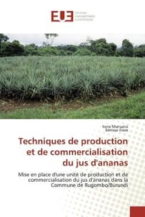 Techniques de production et de commercialisation du jus d'ananas : Mise en place d'une unité de production et de commercialisation du jus d'ananas