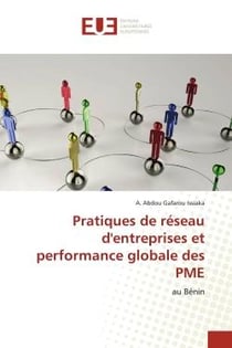 Pratiques de réseau d'entreprises et performance globale des PME : au Bénin