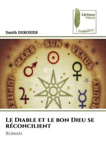 Le Diable et le bon Dieu se réconcilient : Roman