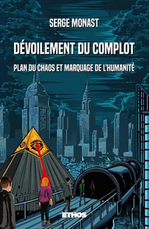 Dévoilement du complot : plan du chaos et marquage de l'humanité