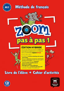 Zoom pas à pas 1 : FLE - livre de l'élève + cahier d'activités - A1.1