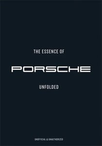 The Essence of Porsche 911 /anglais