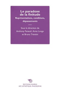 Le paradoxe de la finitude - représentations, conditions, dépassements