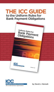 Icc guide to the uniform rules for bank payment obligations