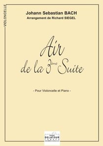 Air de la 3ème suite orchestrale BWV 1068 pour violoncelle et piano