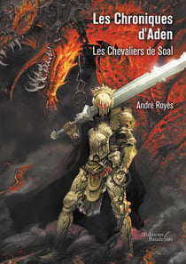 Les chroniques d'Aden - les chevaliers de Soal