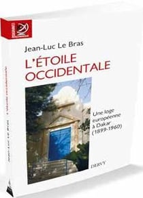 L'étoile occidentale - une loge européenne à Dakar (1899-1960)