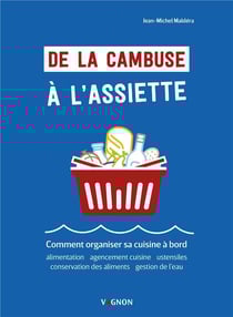 De la cambuse à l'assiette : comment organiser sa cuisine à bord