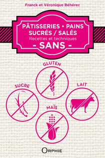 Patisseries pains sucrés/salés - recettes et techniques sans