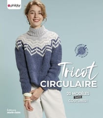 Tricot circulaire - 20 modèles sans coutures !