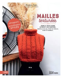 Tricots aux mailles texturées : Vêtements et accessoires raffinés à tricoter