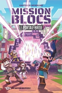 Mission Blocs : Le portail brisé