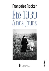 ETE 1939 A NOS JOURS