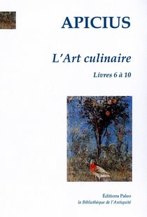 L'Art culinaire, tome 2 : livres 6 à 10