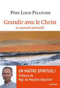 Grandir avce le Christ - la maturité spirituelle