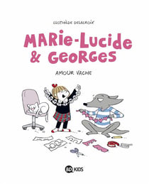 Marie-Lucide & Georges t.1 - amour vache