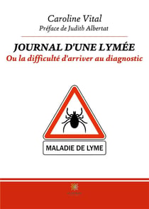 Journal d'une lymée : ou la difficulté d'arriver au diagnostic