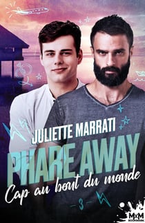 Phare away Tome 3 : Cap au bout du monde