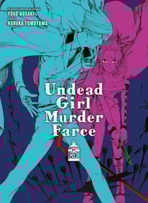 Undead Girl Murder Farce Tome 5