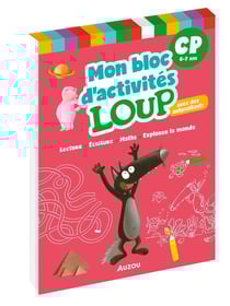 Mon bloc d'activités Loup CP : Lecture, écriture, maths, explorer le monde