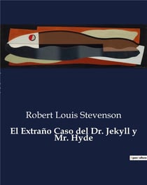 El Extrano Caso del Dr. Jekyll y Mr. Hyde