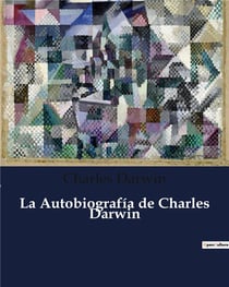 La Autobiografia de Charles Darwin