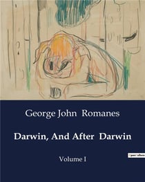Darwin, And After Darwin : An Examination of Post-Darwinian Theories on Heredity and Utility