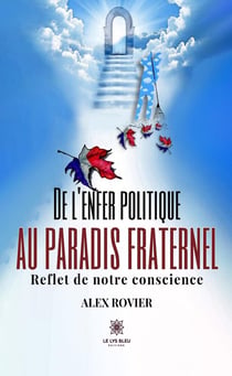 De l'enfer politique au paradis fraternel