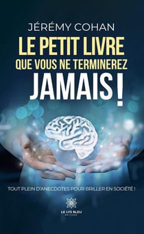 Le petit livre que vous ne terminerez jamais !