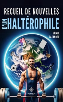 Recueil de nouvelles d'un haltérophile