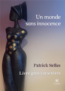 Un monde sans innocence - Livre gros caractères