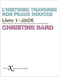 L'histoire traverse nos peaux douces Tome 1 : Jack