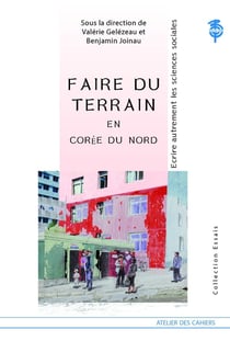 Faire du terrain en Corée du Nord - écrire autrement les sciences sociales
