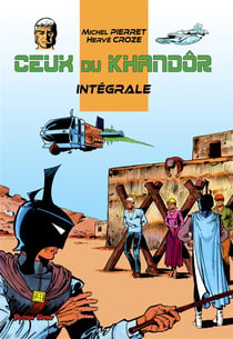 Ceux du khandôr - intégrale