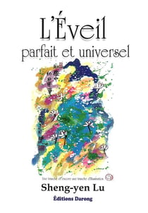 L'éveil parfait et universel - l'esprit intelligent de la vie