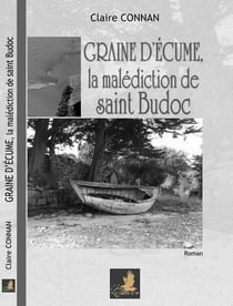 Graine d'écume Tome 1 : la malédiction de Saint Budoc