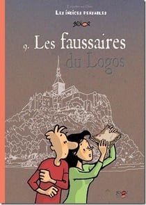 Enquête sur Dieu : les indices pensables Tome 9 : les faussaires du logos