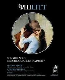 Philitt n.16 : Sommes-nous encore capables d'aimer ?