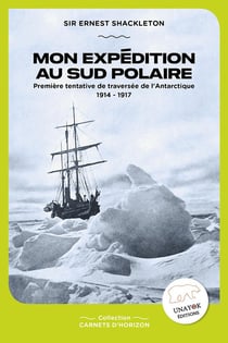 Mon expédition au sud polaire : Première tentative de traversée de l'Antarctique