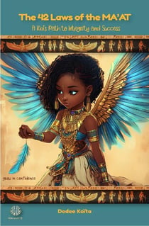 The 42 Laws of the MA'AT: A Kid's Path to Integrity and Success : Grew in confidence