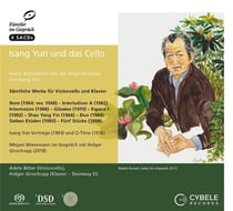 Isang Yun et le violoncelle - Intégrale de l'oeuvre pour violoncelle et piano