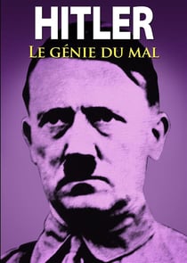 Hitler : Le génie du Mal