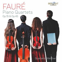 Fauré : Quatuors pour piano n° 1 et 2