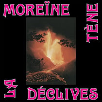 Moreïne - Déclives