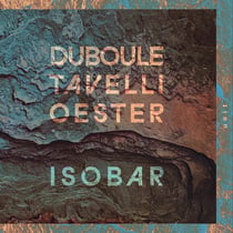 Isobar - Théo Duboule - Noé Tavelli - Banz Oester