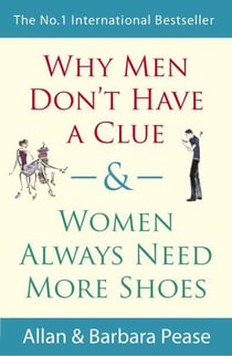 Why men don't have a clue and women always need more shoes