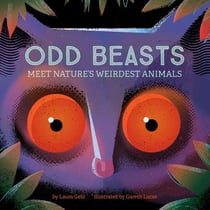 Odd beasts : meet nature's weirdest animals