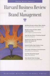 Harvard business review on brand management