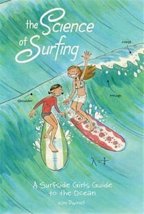 The science of surfing: a surfside girls guide to the ocean