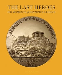 The Last Heroes: 100 moments of Olympics Legend (Special Edition)